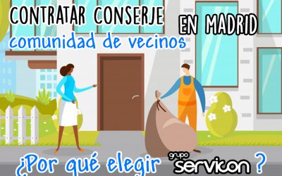 Contratar conserje comunidad de vecinos en Madrid: ¿Por qué elegir Servicon?